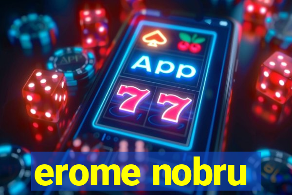 erome nobru